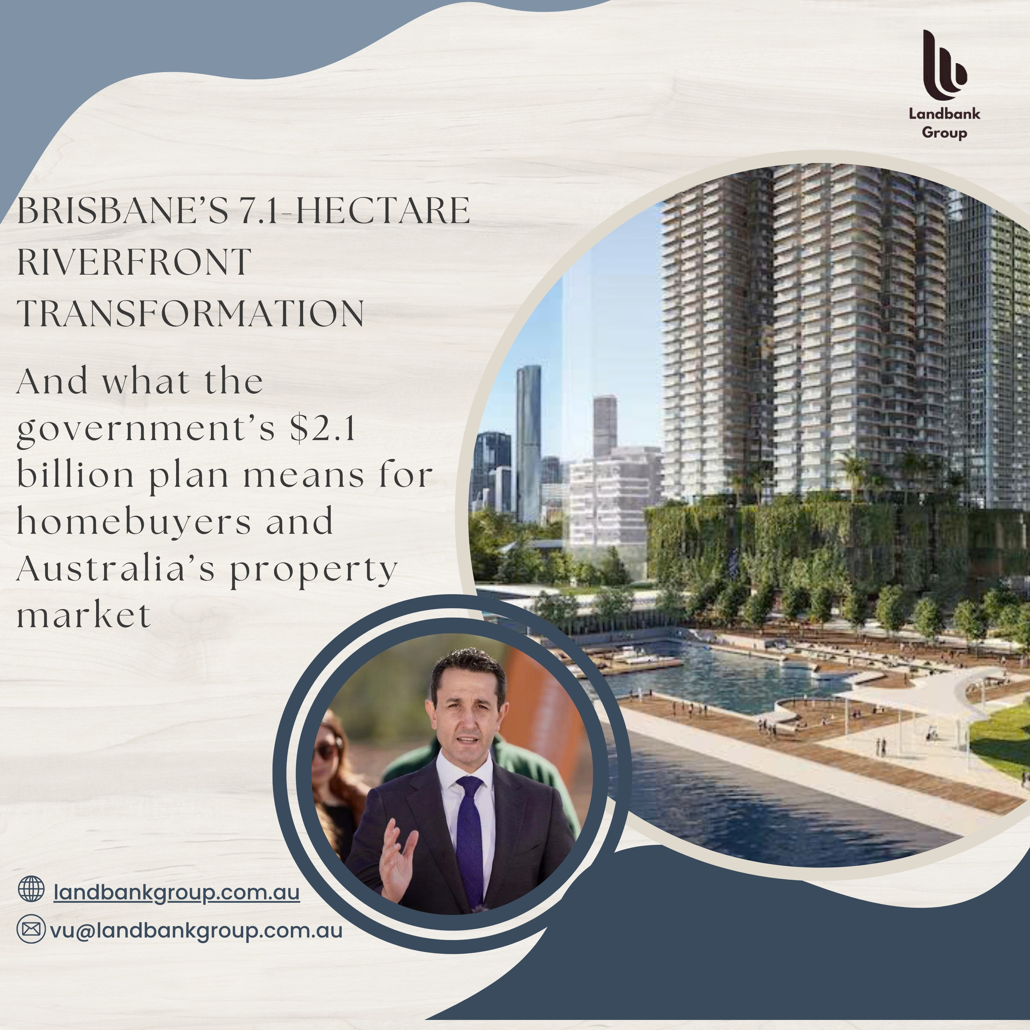 Brisbane’s 7.1-hectare riverfront transformation and what the government’s $2.1 billion plan means for homebuyers and Australia’s property market
